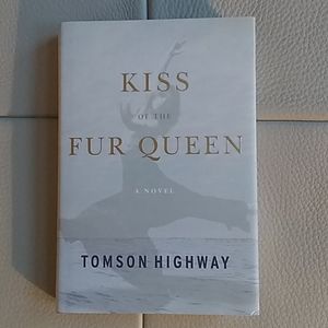 Kiss of the Fur Queen - Tomson Highway